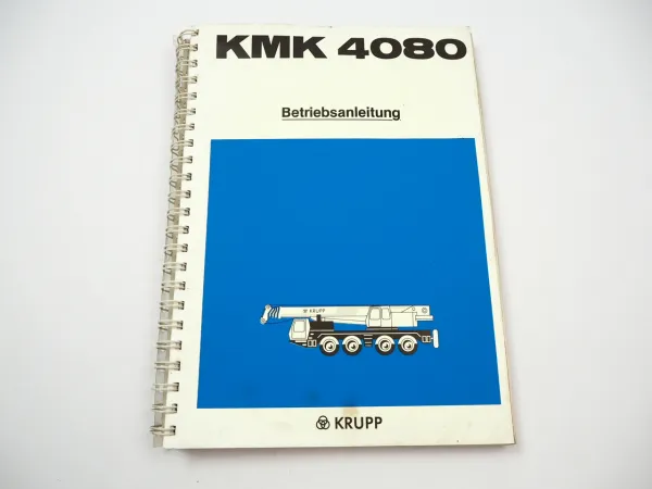 Krupp KMK 4080 Mobilkran Autokran Betriebsanleitung Bedienung 1993