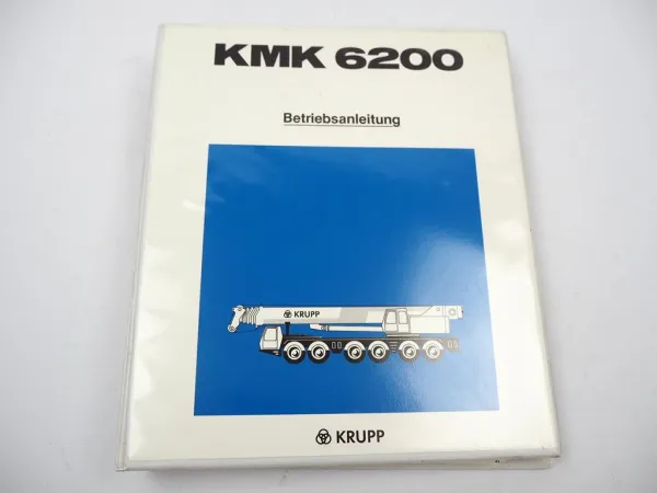 Krupp KMK 6200 Mobilkran Betriebsanleitung Bedienung Wartung Schaltplan 1992
