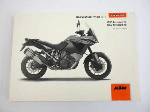 KTM 1050 Adventure Motorrad Bedienungsanleitung Betriebsanleitung 2015