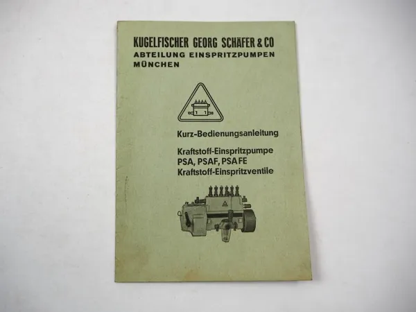 Kugelfischer Georg Schäfer PSA PSAF PSAFE Einspritzpumpen Kurz Betriebsanleitung