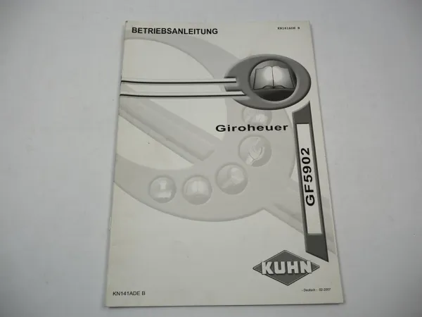 Kuhn GF5902 Giroheuer Betriebsanleitung Bedienungsanleitung 2007