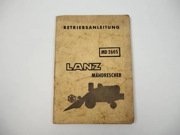 Lanz MD 260S Mähdrescher Betriebsanleitung Wartung 1955