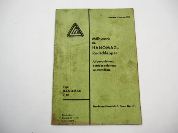 LFE Mähwerk für Hanomag R12 Bedienungsanleitung Anbau Ersatzteilliste 1956