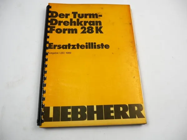 Liebherr 28K Turmdrehkran Ersatzteilliste Spare Parts List Pieces de rechanges