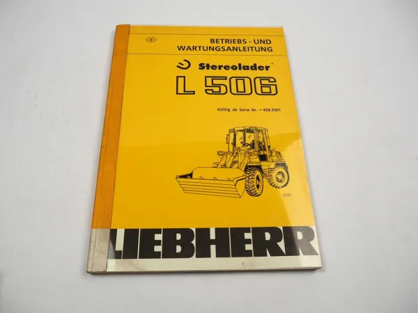 Liebherr L506 Sterolader Betriebsanleitung Typ 426 abSerie2501 Bedienung Wartung