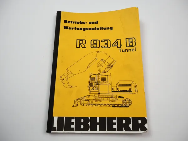 Liebherr R934 B Litronic Tunnel Betriebsanleitung Wartungsanleitung 2004