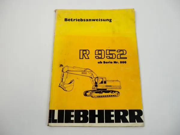 Liebherr R952 Raupenbagger Betriebsanleitung Wartungsanleitung 1988