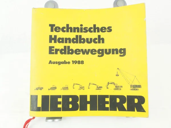 Liebherr Technisches Handbuch Erdbewegung 1988 Bagger Raupen Radlader Rohrleger