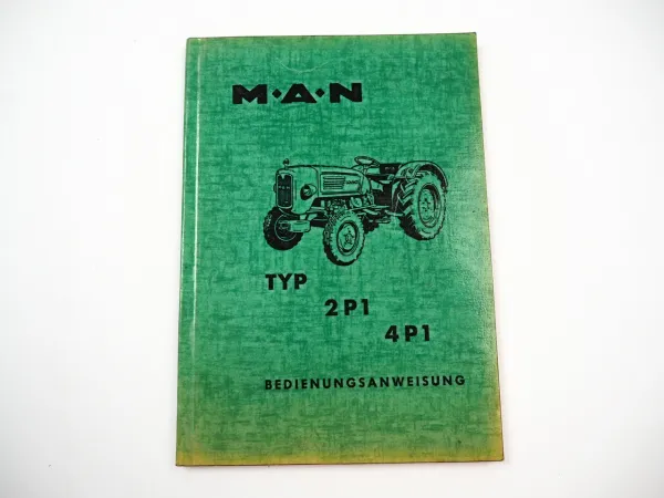 MAN 2P1 4P1 Schlepper Betriebsanleitung Bedienunganleitung 1961