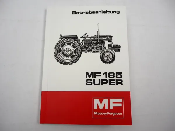 Massey Ferguson MF 185 Super Schlepper Betriebsanleitung Wartung Schaltplan Elektrik