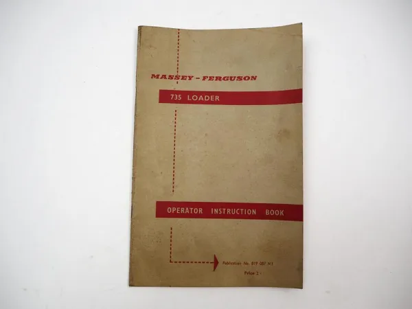 Massey Ferguson MF735 Loader Operator Instuction Book TE20 FE35 MF765 Tractor