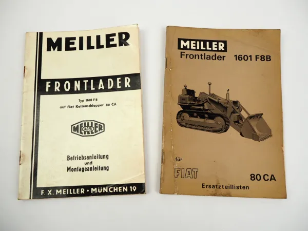 Meiller Frontlader 1601 F8 Betriebsanleitung Ersatzteilliste für Fiat 80 CA