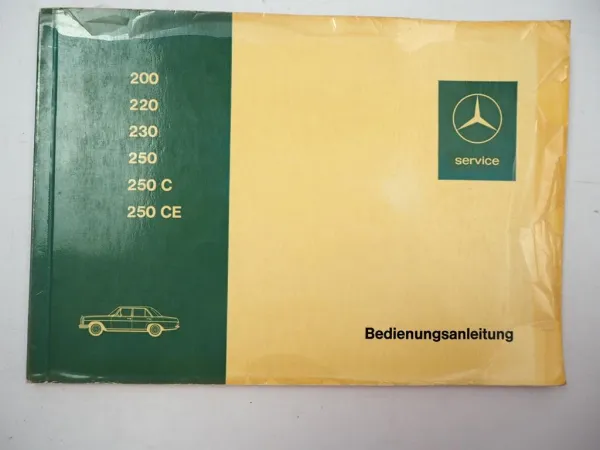 Mercedes Benz 200 220 230 250 C CE /8 W114 Bedienungsanleitung Betrieb 1971