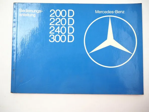 Mercedes Benz 200D 220 240 300D W123D Bedienungsanleitung Betriebsanleitung 1977