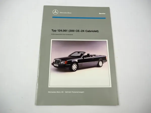 Mercedes Benz 300CE-24 Cabriolet W124 Einführungsschrift Werkstatthandbuch 1992