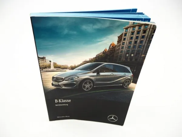 Mercedes Benz B-Klasse W246 Betriebsanleitung Bedienung 2017 Bordbuch deutsch