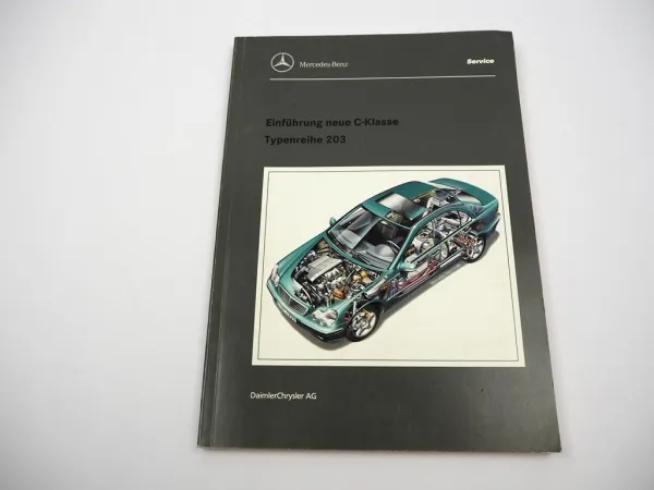 Mercedes Benz C 200 220 240 320 CDI C-Klasse C203 Einführungsschrift 2000