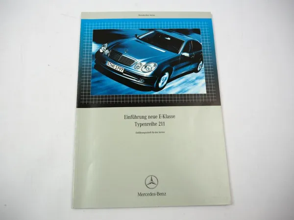 Mercedes Benz E-Klasse W211 E 220 270 CDI 240 320 500 Einführungsschrift 2002