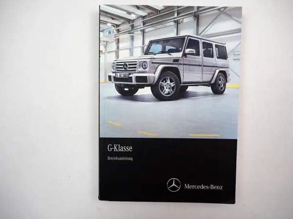 Mercedes Benz G-Klasse 463 G500 350d AMG G63 65 Betriebsanleitung Bedienung 2016