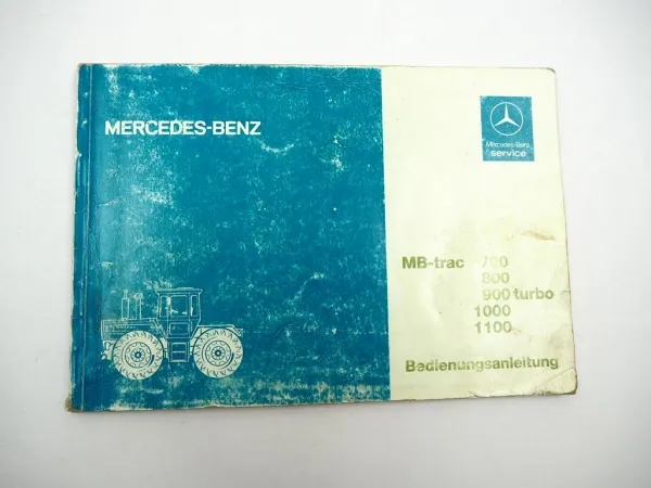 Mercedes Benz MB-trac 700 800 900 turbo 1000 1100 Betriebsanleitung Wartung 1987