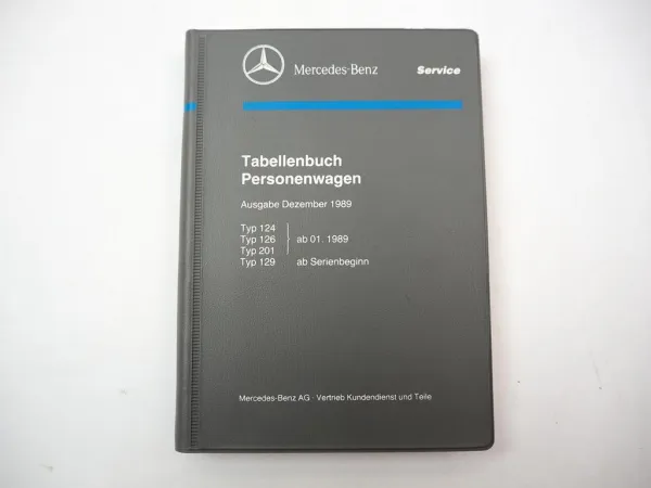 Mercedes Benz PKW 124 126 201 129 Tabellenbuch Einstellwerte 12/1989