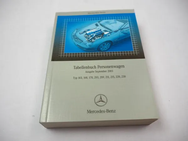 Mercedes Benz PKW 163 168 170 203 209 211 215 220 230 Tabellenbuch 9/2003