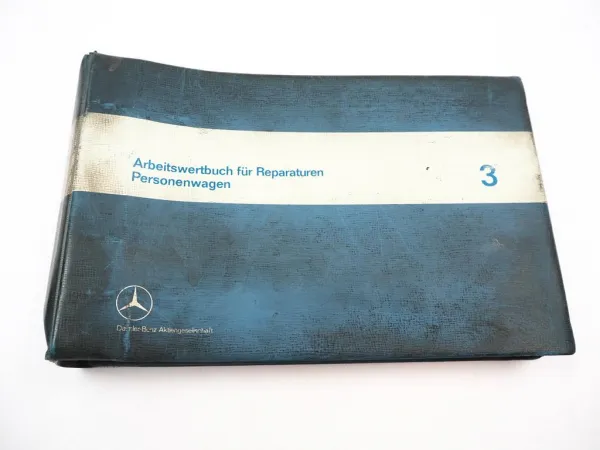 Mercedes Benz PKW W 110 114 115 200D 230 250 300 Arbeitswertbuch 1967