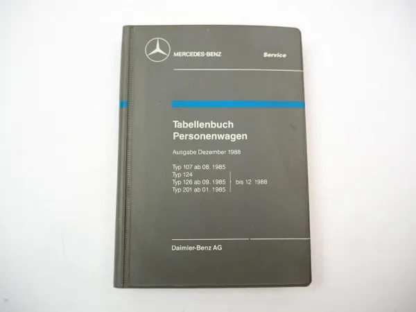 Mercedes Benz R107 W124 W126 W201 Tabellenbuch ab 1985 - 1988 190E - 560SL