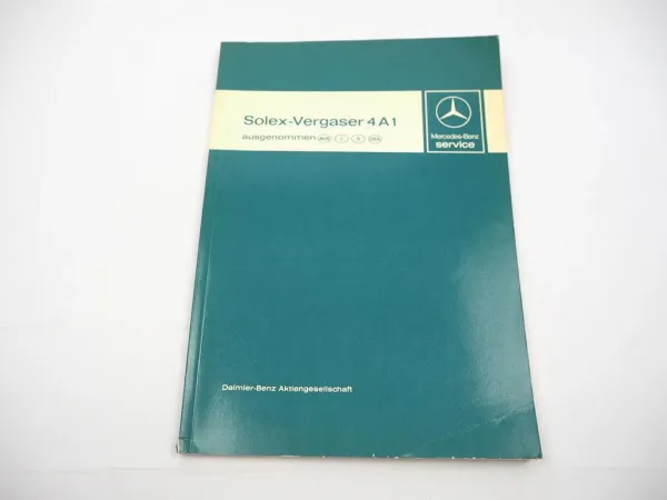 Mercedes Benz Solex Vergaser 4A1 im Motor 110 123 Kundendiensthandbuch 1978