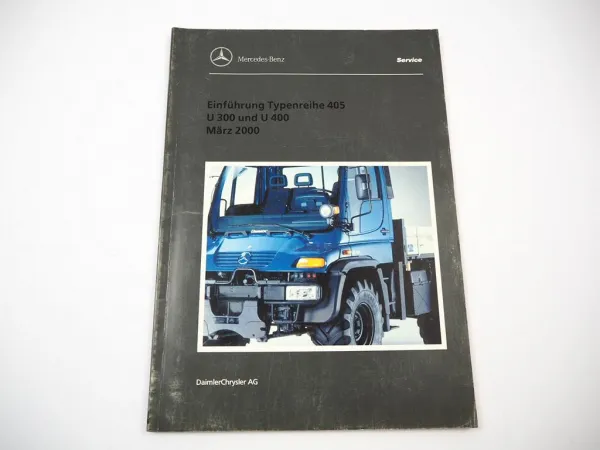 Mercedes Benz Unimog U300 U400 Typenreihe 405 Schulungshandbuch 2000