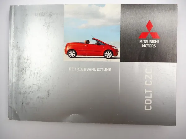 Mitsubishi Colt CZC Coupe Cabriolet Betriebsanleitung 2006 Bordbuch Deutsch
