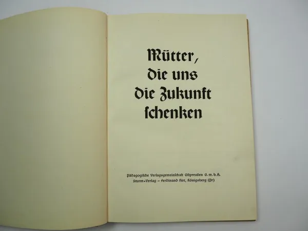 Mütter die uns die Zukunft schenken 1930er Jahre Ostpreußen Königsberg