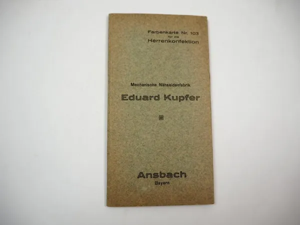 Musterkarte Farbenkarte Nähseide Eduard Kupfer Ansbach Bayern