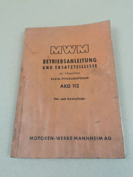 MWM AKD 112 Klein-Dieselmotor Betriebsanleitung Ersatzteilliste 1956
