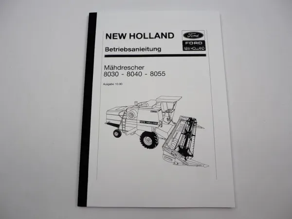 New Holland 8030 8040 8055 Betriebsanleitung Mähdrescher