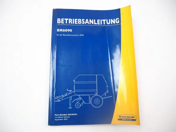 New Holland BR6090 Rundballenpresse Betriebsanleitung Bedienung 2010