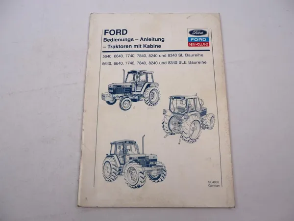 New Holland Ford 5640 6640 7740 7840 8240 8340 SL SLE Betriebsanleitung 6/1992