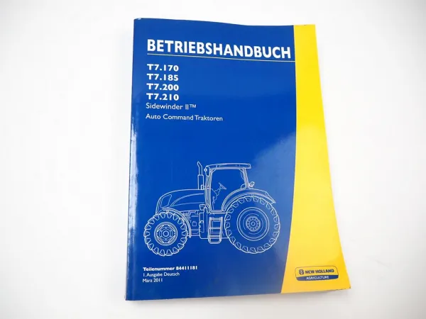 New Holland T7.170 T7.185 T7.200 T7.210 Traktor Betriebsanleitung Bedienung 2011