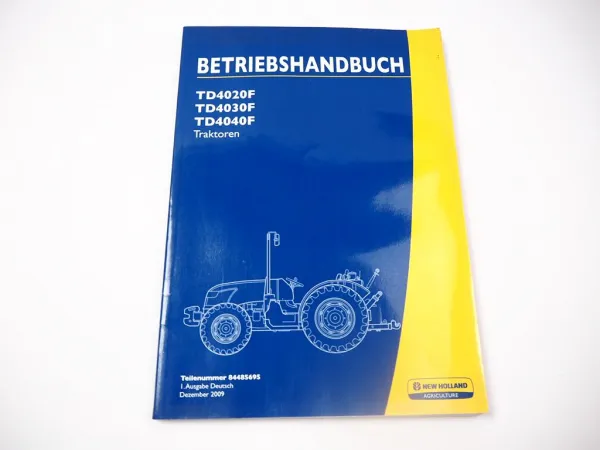 New Holland TD4020F TD4030F TD4040F Traktor Betriebsanleitung 2009