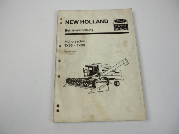 New Holland TX66 TX68 Mähdrescher Betriebsanleitung Bedienungsanleitung1994