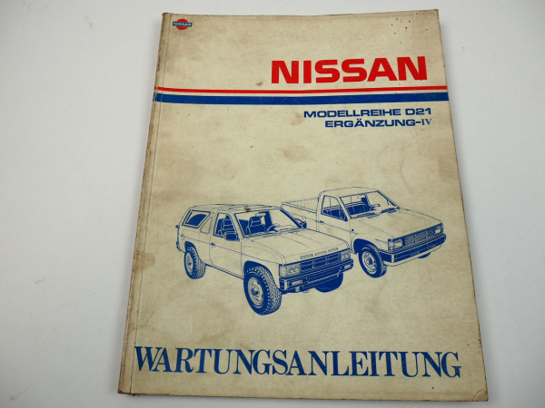 Nissan Pickup D21 Ergänzung IV Facelift 1988 Wartunganleitung Werkstatthandbuch