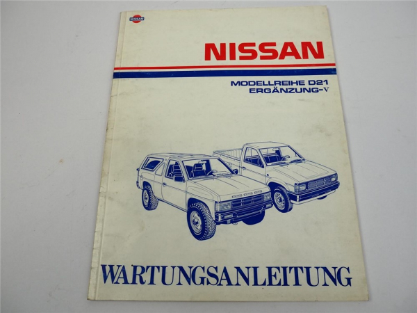 Nissan Pickup D21 Ergänzung V Reparaturanleitung Facelift 1989 Werkstatthandbuch