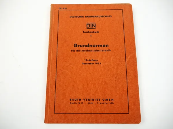Normenausschuss DIN Taschenbuch 1 Grundnormen mechanische Technik 1953