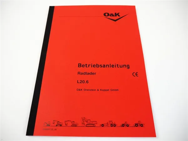 O&K L20.6 Radlader Betriebsanleitung Bedienungsanleitung Wartung