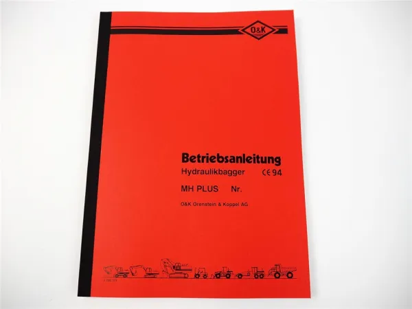 O&K MH Plus Hydraulikbagger Betriebsanleitung Bedienungsanleitung Wartung