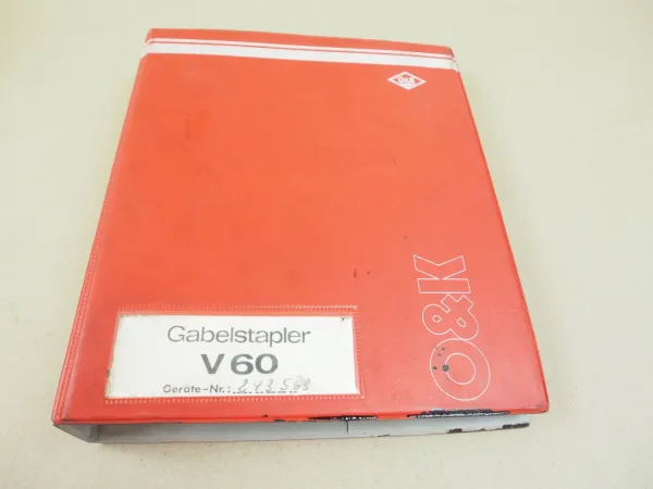 O&K V60 Gabelstapler Betriebsanleitung Ersatzteilliste Schaltpläne 1981