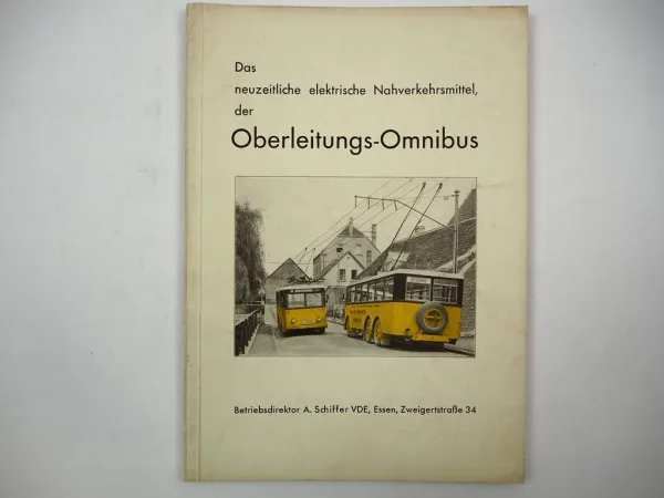 Oberleitung Omnibus Broschüre Vorteile Nahverkehr Vehrkehrsmittel VDE Essen 1936