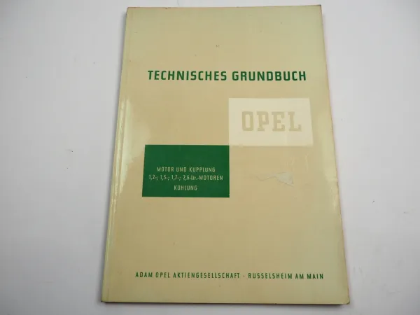 Opel 1.2 1.5 1.7 2.6 L Motor Kupplung Werkstatthandbuch Technisches Grundbuch 1962