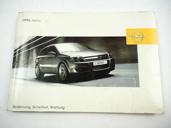 Opel Astra H Betriebsanleitung Bedienungsanleitung Fahrerhandbuch 3 / 2004