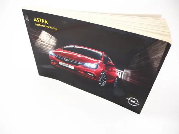 Opel Astra K Betriebsanleitung Bedienungsanleitung 1/2017 Bordbuch deutsch